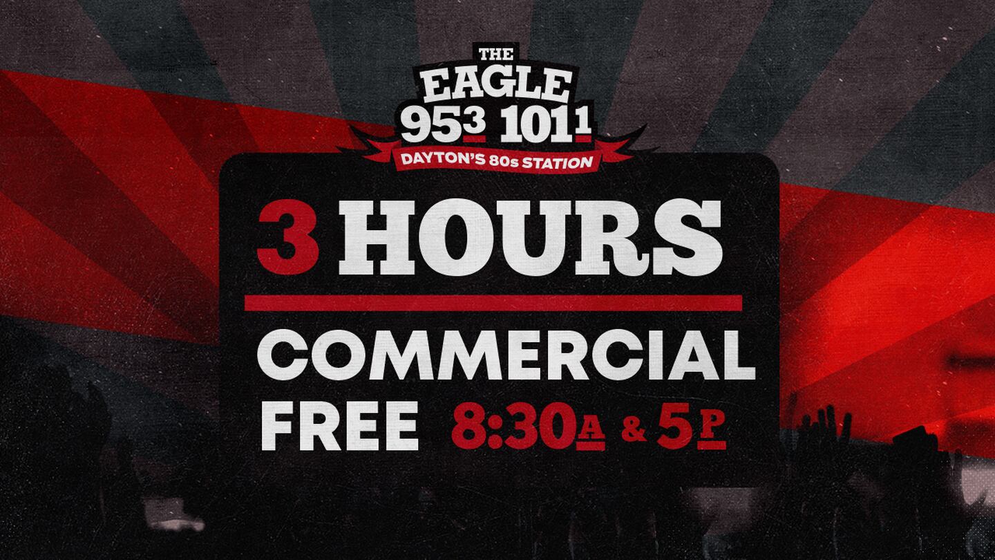 The Eagle Is Commercial-Free Twice Every Weekday!